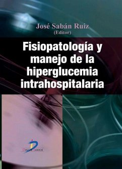 Fisiopatología y manejo de la hiperglucemia intrahospitalaria - Sabán Ruiz, José