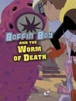 Boffin Boy And The Worm of Death - Orme David