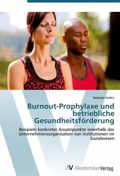 Burnout-Prophylaxe und betriebliche Gesundheitsförderung