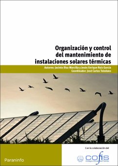 Organización y control del mantenimiento de instalaciones solares térmicas - Toledano Gasca, José Carlos; Díaz Marcilla, Jacinto; Ruiz García, Jesús Enrique