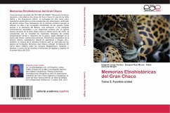 Memorias Etnohistóricas del Gran Chaco - Cordeu, Edgardo Jorge;Ruíz Moras, Ezequiel;Wright, Pablo Gerardo