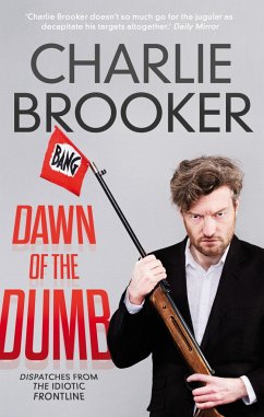 Dawn of the Dumb - Brooker, Charlie