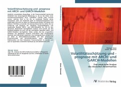 Volatilitätsschätzung und -prognose mit ARCH- und GARCH-Modellen