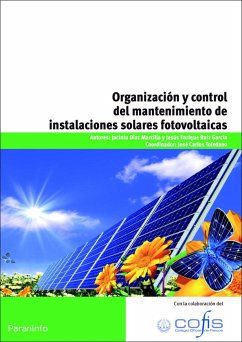 Organización y control del mantenimiento de instalaciones solares fotovoltaicas - Toledano Gasca, José Carlos; Díaz Marcilla, Jacinto; Ruiz García, Jesús Enrique