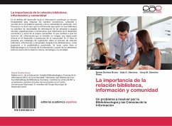 La importancia de la relación biblioteca, información y comunidad - Dueñas Bravo, Noemí;Sánchez, Aida G.;Sánchez Rivas, Anay M.