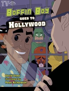 Boffin Boy Goes to Hollywood - Orme David