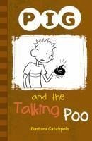 PIG and the Talking Poo - Catchpole Barbara