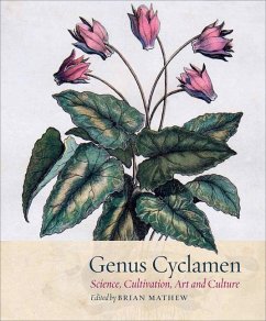 Genus Cyclamen: In Science, Cultivation, Art and Culture - Sellars, Pandora; King, Christabel