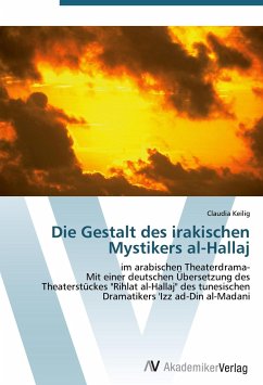 Die Gestalt des irakischen Mystikers al-Hallaj