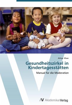 Gesundheitszirkel in Kindertagesstätten - Khan, Attiya