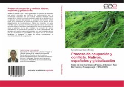 Proceso de ocupación y conflicto. Nativos, españoles y globalización