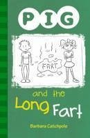 PIG and the Long Fart - Catchpole, Barbara; Catchpole Barbara