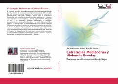 Estrategias Mediadoras y Violencia Escolar - Angulo, María de Lourdes;Sánchez, Mari Sol