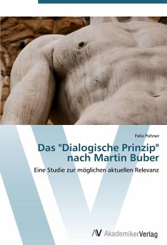 Das &quote;Dialogische Prinzip&quote; nach Martin Buber
