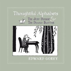 Thoughtful Alphabets: The Just Dessert and the Deadly Blotter - Gorey, Edward