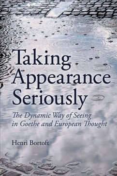 Taking Appearance Seriously - Bortoft, Henri