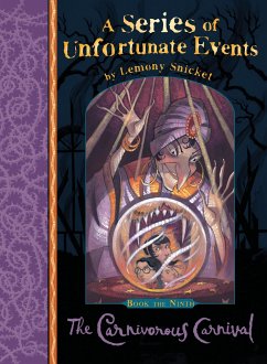 A Series of Unfortunate Events 09. The Carnivorous Carnival - Snicket, Lemony