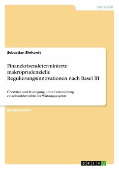 Finanzkrisendeterminierte makroprudenzielle Regulierungsinnovationen nach Basel III