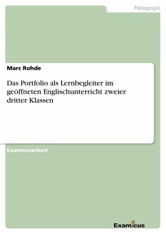 Das Portfolio als Lernbegleiter imgeöffneten Englischunterrichtzweier dritter Klassen - Rohde, Marc