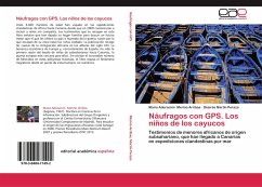 Náufragos con GPS. Los niños de los cayucos - Merino Arribas, María Adoración;Martín Peraza, Dèsirée