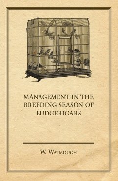Management in the Breeding Season of Budgerigars - Watmough, W.