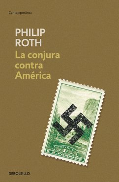La Conjura Contra América / The Plot Against America - Roth, Philip