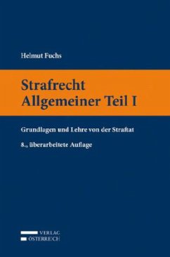 Österreichisches Strafrecht. Allgemeiner Teil I - Fuchs, Helmut