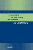 Epistemische Rechtfertigung und Wahrheit als Empfehlung