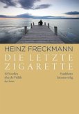 Die letzte Zigarette Die letzte Zigarette