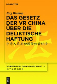 Das Gesetz der VR China über die deliktische Haftung - Binding, Jörg