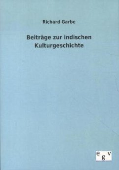 Beiträge zur indischen Kulturgeschichte - Garbe, Richard von