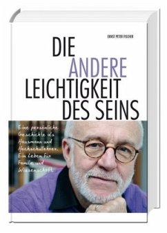 Die andere Leichtigkeit des Seins - Fischer, Ernst Peter