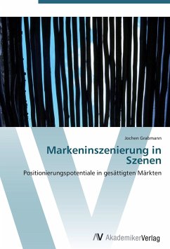 Markeninszenierung in Szenen - Grabmann, Jochen