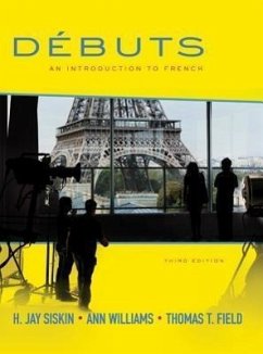 Looseleaf for Débuts: An Introduction to French Student Edition - Siskin, H. Jay; Williams, Ann; Field, Tom