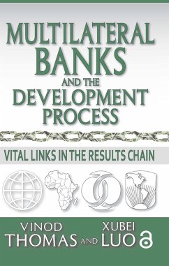 Multilateral Banks and the Development Process - Thomas, Vinod; Luo, Xubei