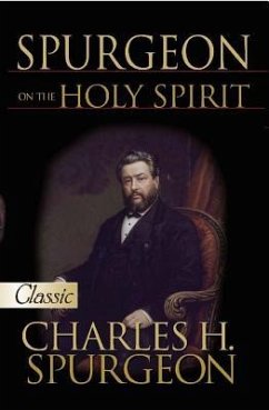 Spurgeon on the Holy Spirit - Spurgeon, Charles Haddon