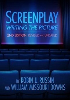 Screenplay: Writing the Picture (Revised, Updated) - Russin, Robin U.; Downs, William Missouri