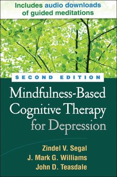 Mindfulness-Based Cognitive Therapy for Depression, Second Edition - Segal, Zindel (University of Toronto?Scarborough, Canada); Williams, Mark (University of Oxford (Emeritus), United Kingdom); Teasdale, John