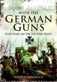 With the German Guns - Sulzbach, Herbert