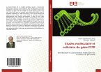 Etudes moléculaire et cellulaire du gène CFTR