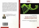 Etudes moléculaire et cellulaire du gène CFTR