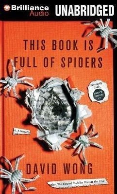 This Book Is Full of Spiders: Seriously, Dude, Don't Touch It - Wong, David