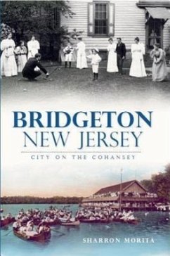 Bridgeton, New Jersey:: City on the Cohansey - Morita, Sharron