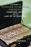 The Secret to Finding Financial Freedom Through Faith and the Law of Attraction