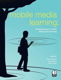Mobile Media Learning - Dikkers, Seann; Martin, John; Coulter, Bob