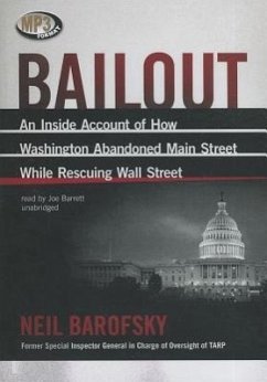 Bailout: An Inside Account of How Washington Abandoned Main Street While Rescuing Wall Street - Barofsky, Neil