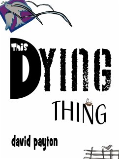 This Dying Thing - Payton, David