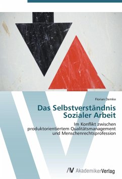 Das Selbstverständnis Sozialer Arbeit - Demke, Florian