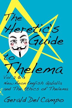 The Heretic's Guide to Thelema Volume 2 & 3 - Del Campo, Gerald