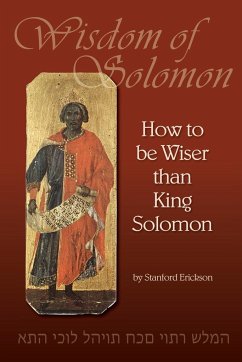 How to be Wiser than King Solomon - Erickson, Stanford